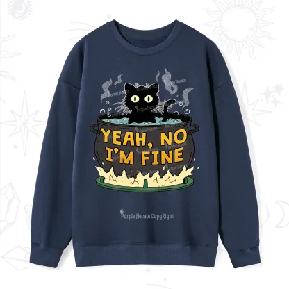 Purplehecate Yeah No I'm Fine Sweatshirt
