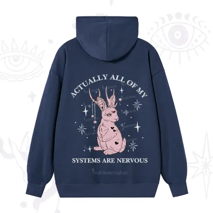 Purplehecate Actually All Of My Systems Are Nervous Hoodie
