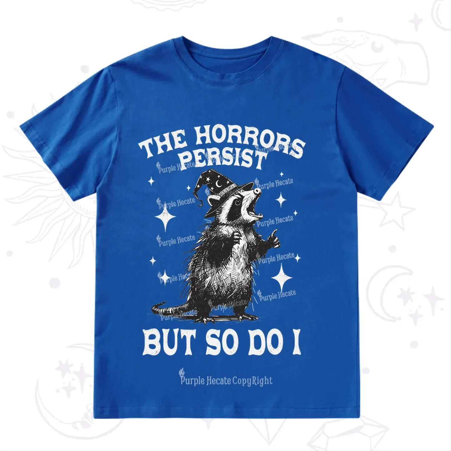 Purplehecate The Horrors Persist But So Do I T-Shirt