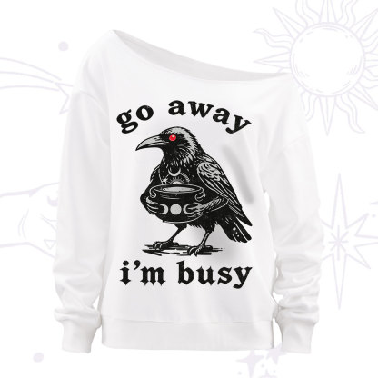 Purplehecate Go Away I'm Busy Off The Shoulder Sweatshirt