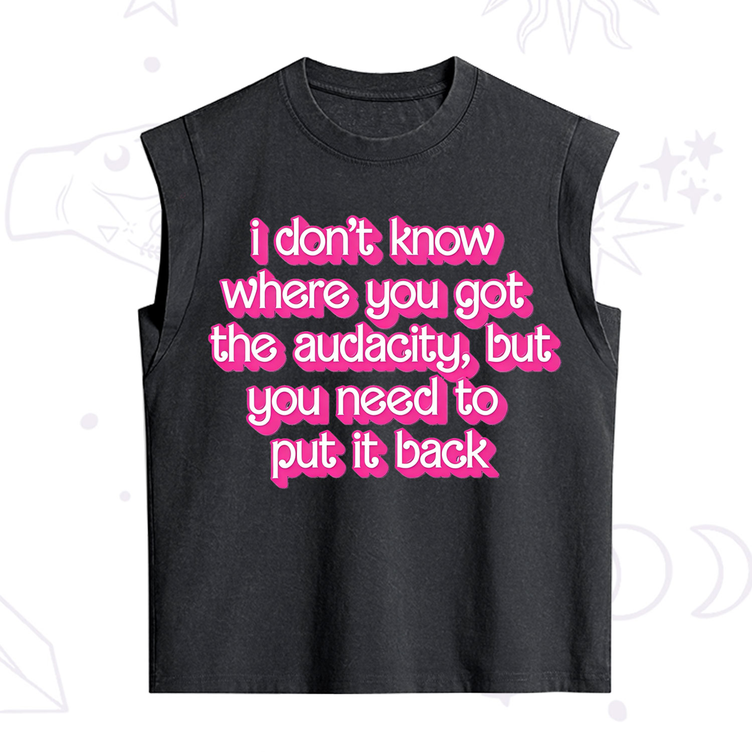 Purplehecate I Don't Know Where You Got The Audacity Vintage Washed Tank