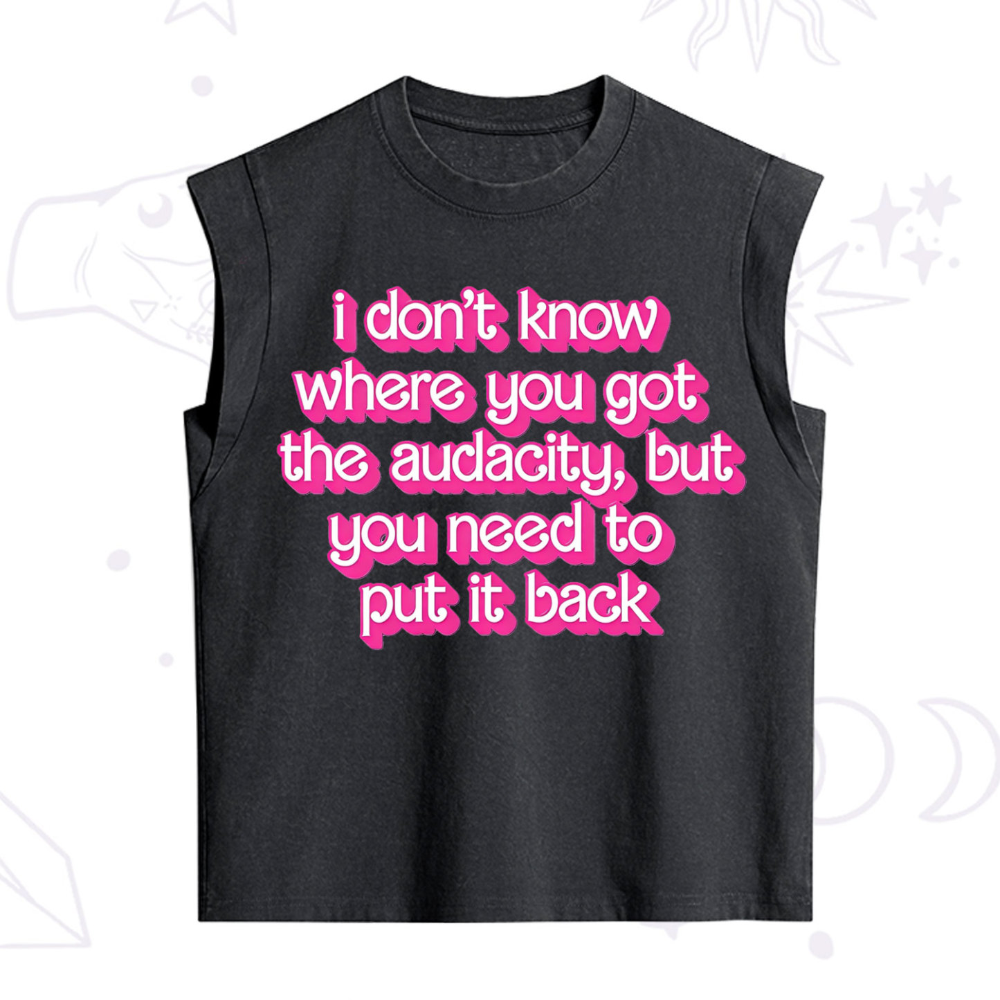 Purplehecate I Don't Know Where You Got The Audacity Vintage Washed Tank