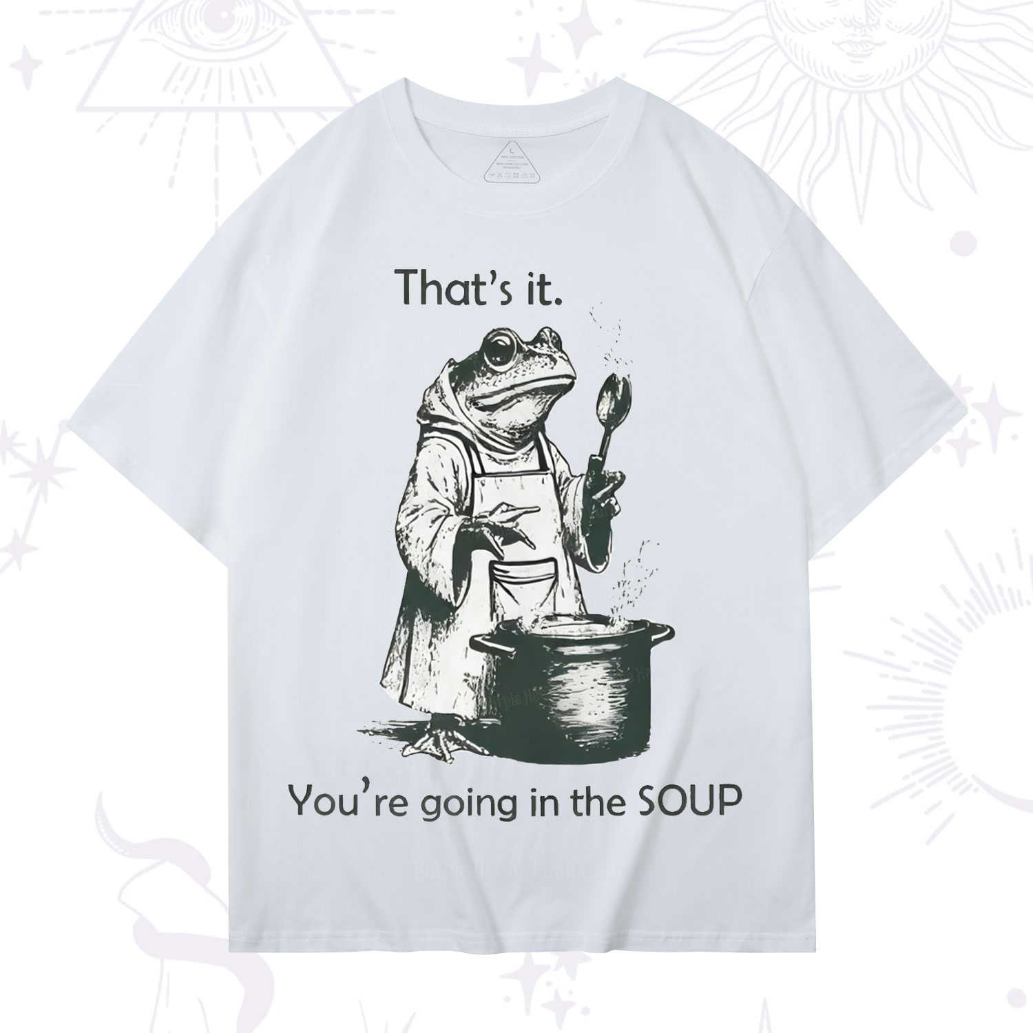 Purplehecate That's It You're Going in the Soup T-Shirt