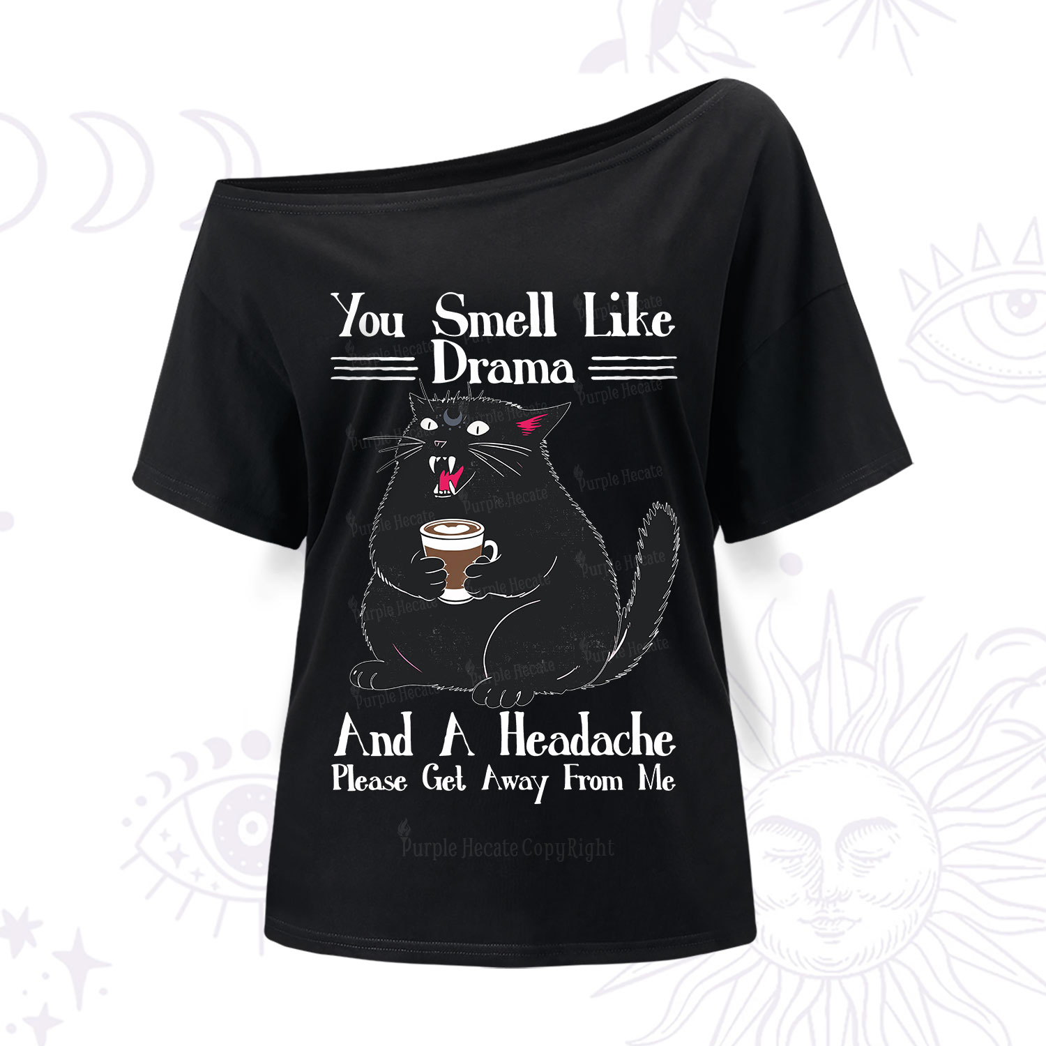 Purplehecate You Smell Like Drama And A Headache One Shoulder T-Shirt