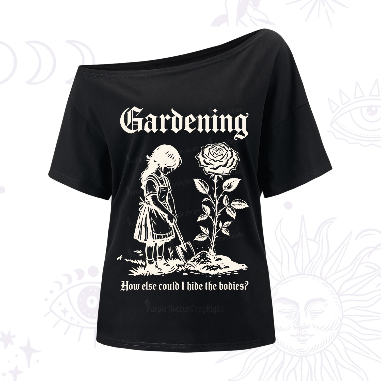 Purplehecate Gardening How Else Could I Hide the Bodies One Shoulder T-Shirt