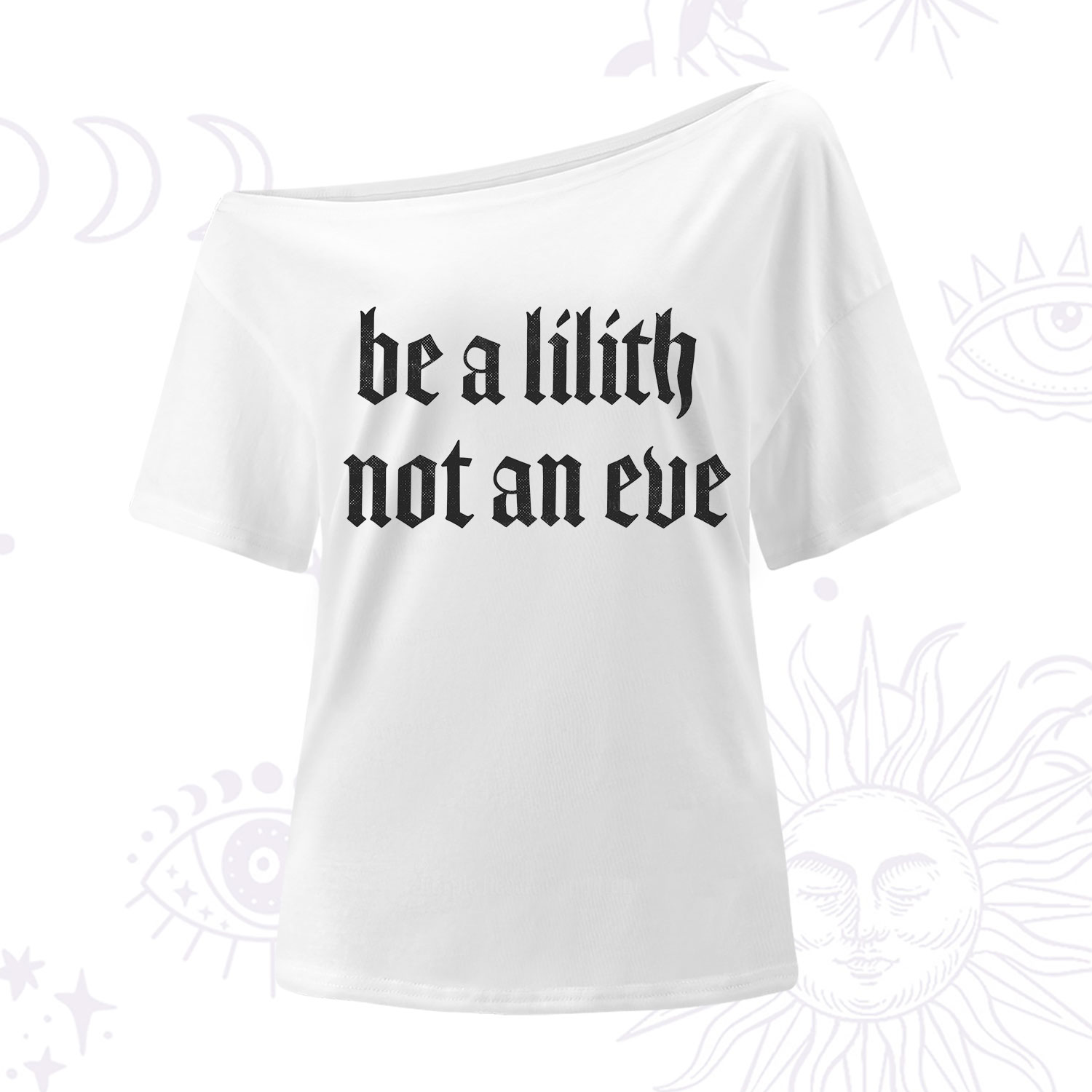 Purplehecate Be a Lilith Not an Eve One Shoulder T-Shirt