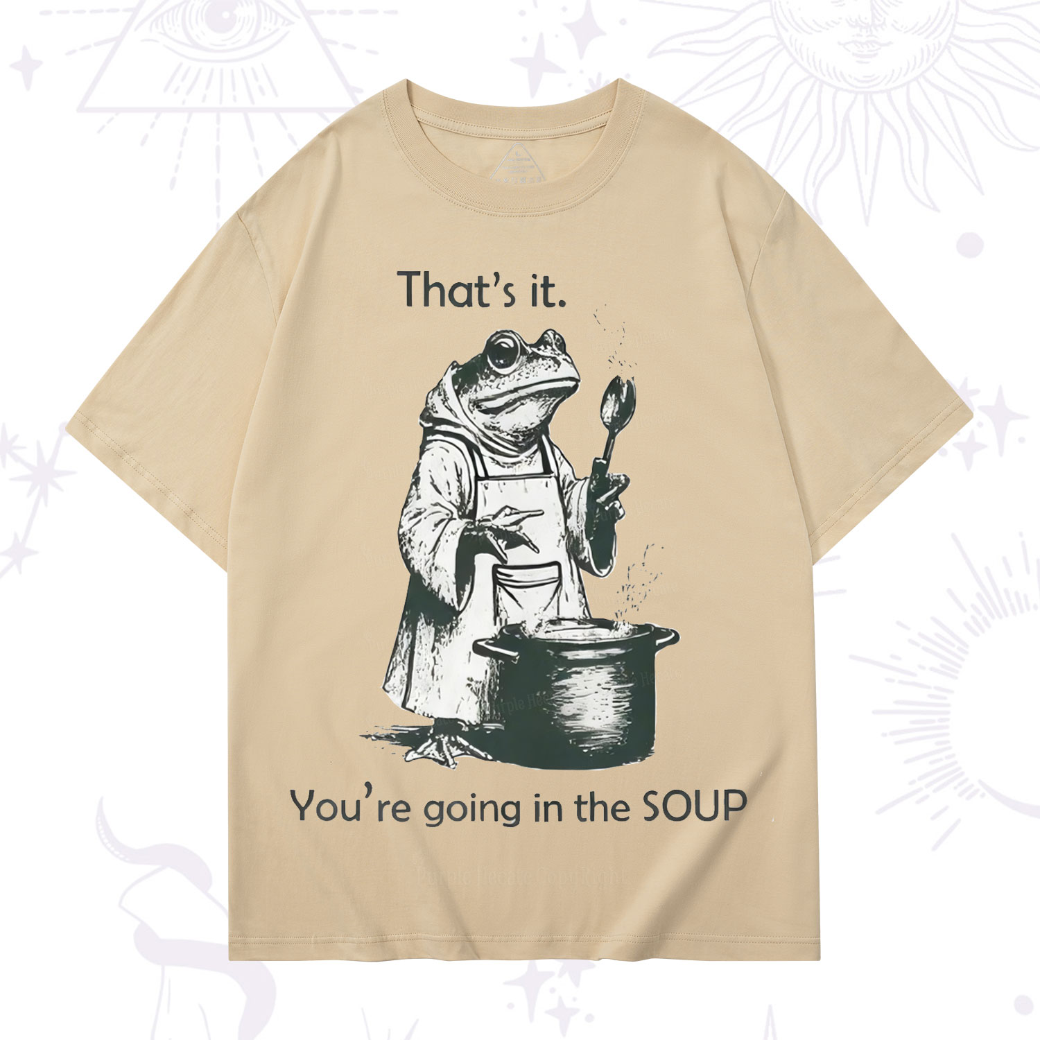Purplehecate That's It You're Going in the Soup T-Shirt