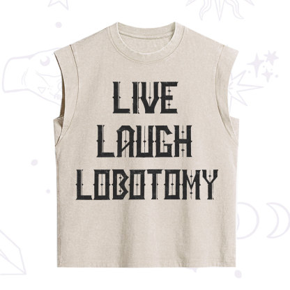 Purplehecate Live Laugh Lobotomy Vintage Washed Tank