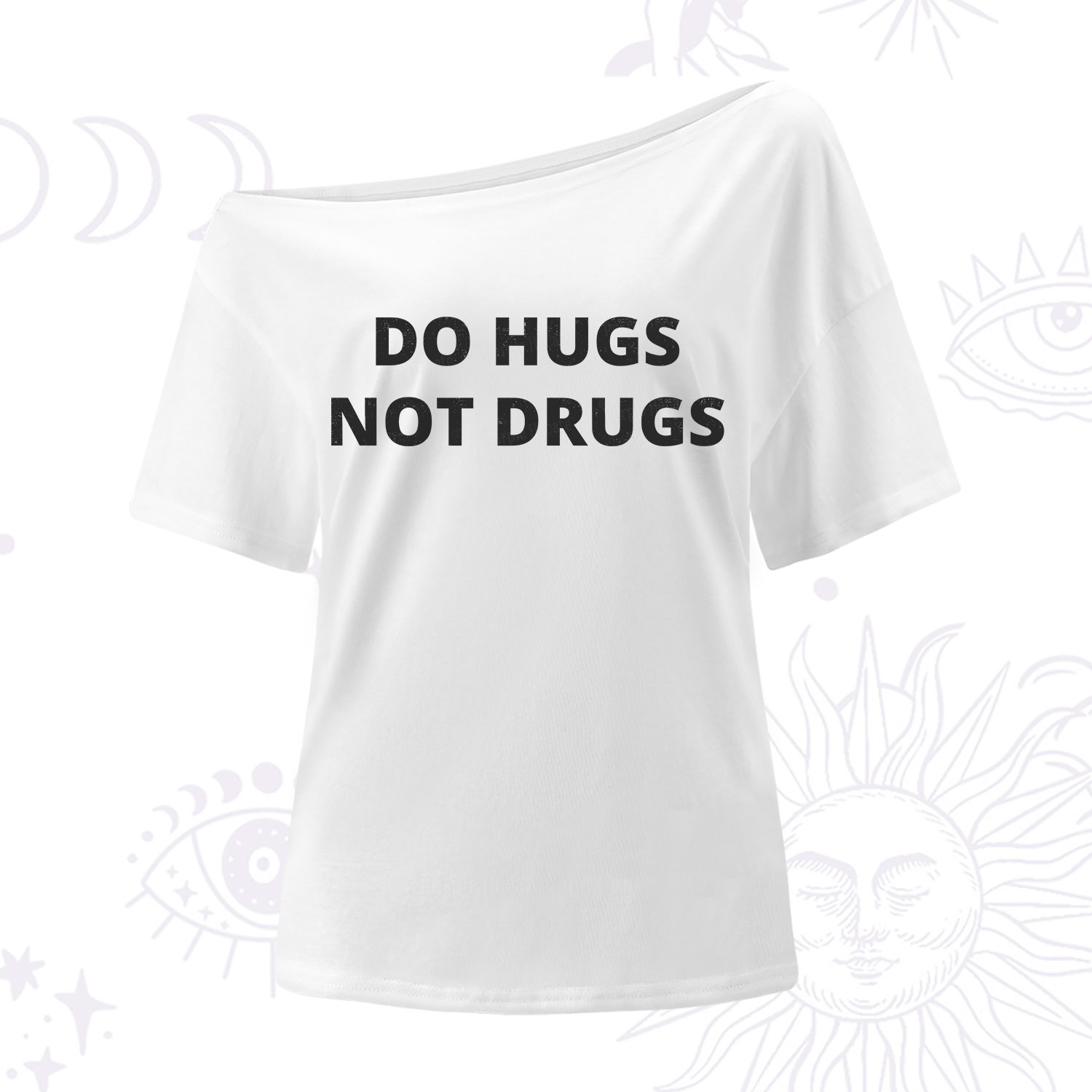 Purplehecate Do Hugs Not Drugs One Shoulder T-Shirt