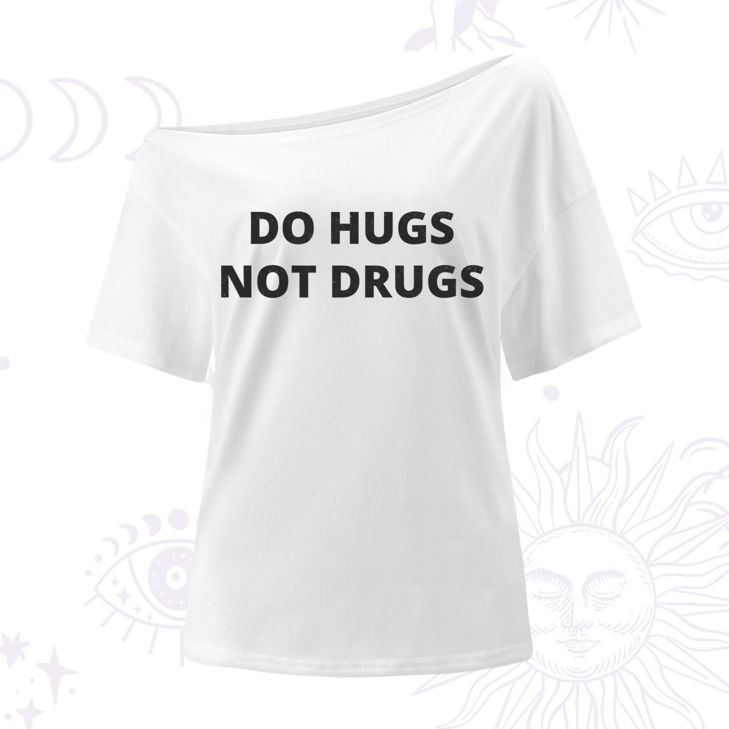 Purplehecate Do Hugs Not Drugs One Shoulder T-Shirt