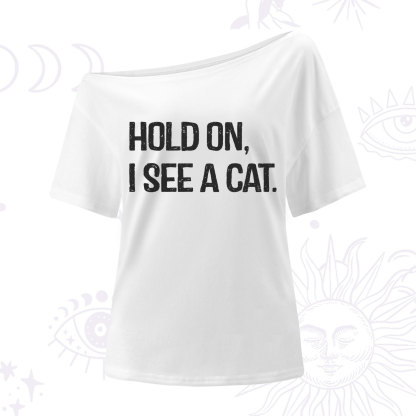 Purplehecate Hold on I See A Cat One Shoulder T-Shirt