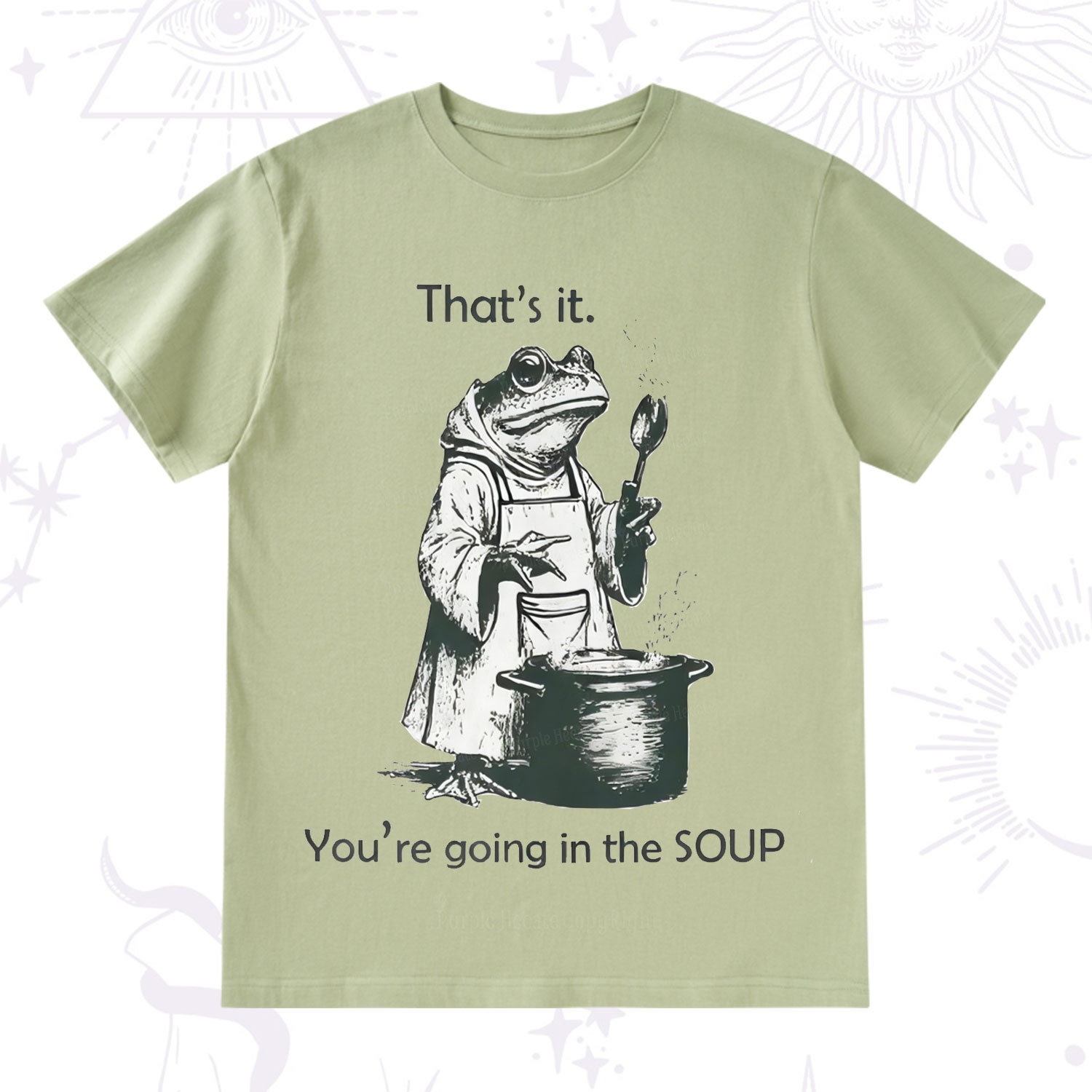 Purplehecate That's It You're Going in the Soup T-Shirt