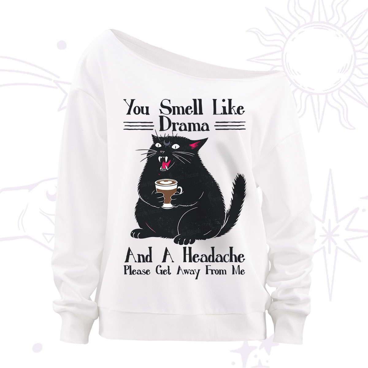 Purplehecate You Smell Like Drama And A Headache Off The Shoulder Sweatshirt