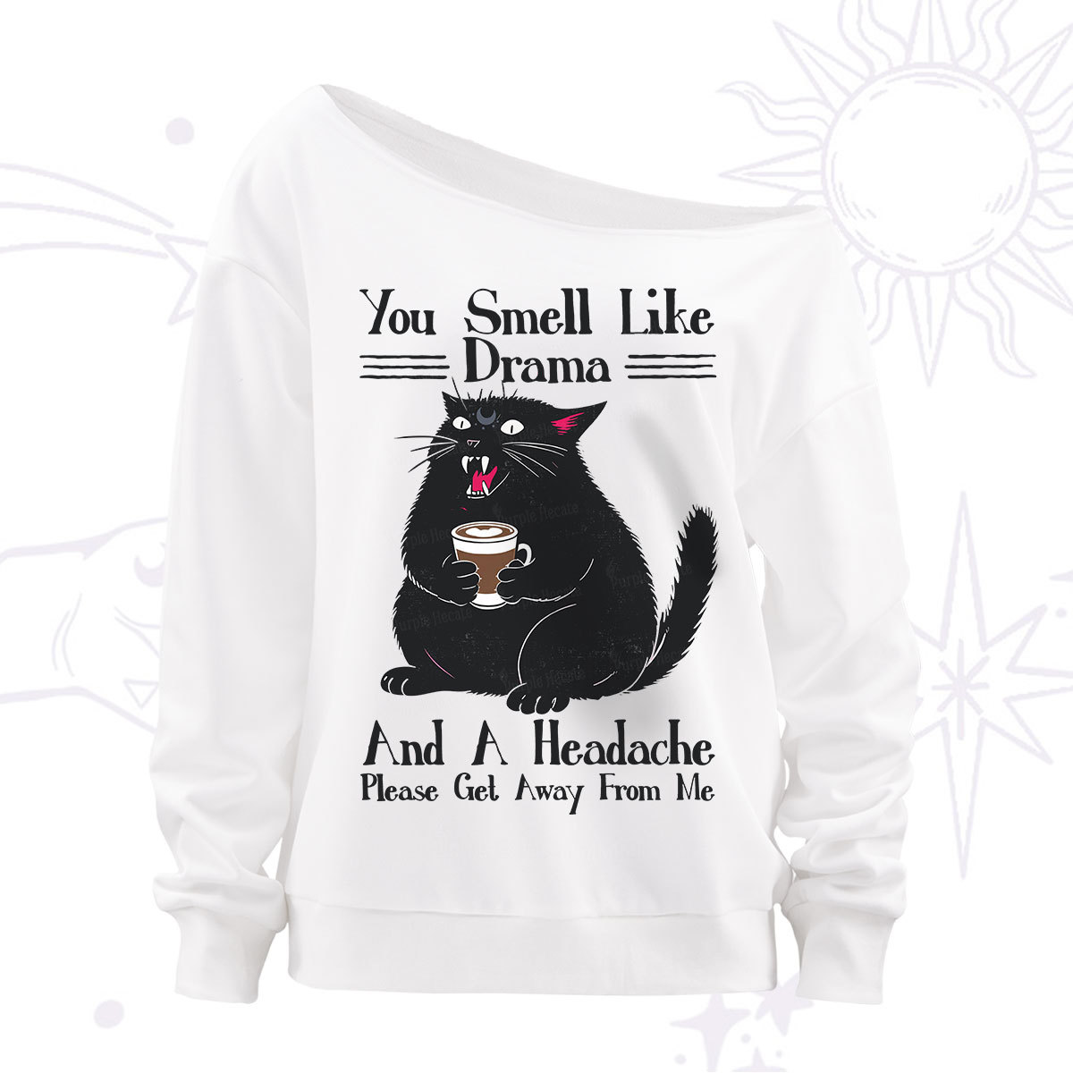 Purplehecate You Smell Like Drama And A Headache Off The Shoulder Sweatshirt