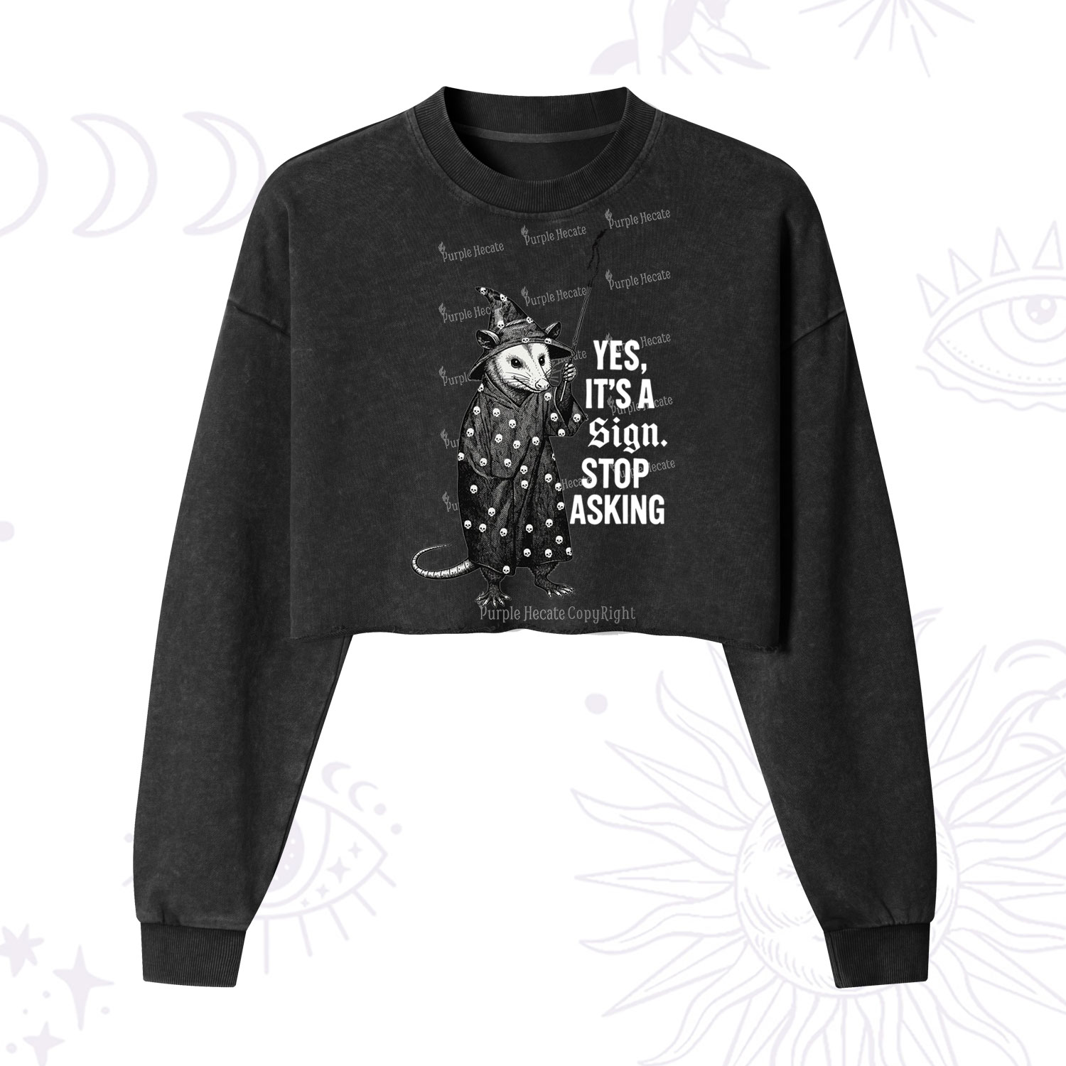 Purplehecate Yes It's a Sign Stop Asking Cropped Washed Sweatshirt