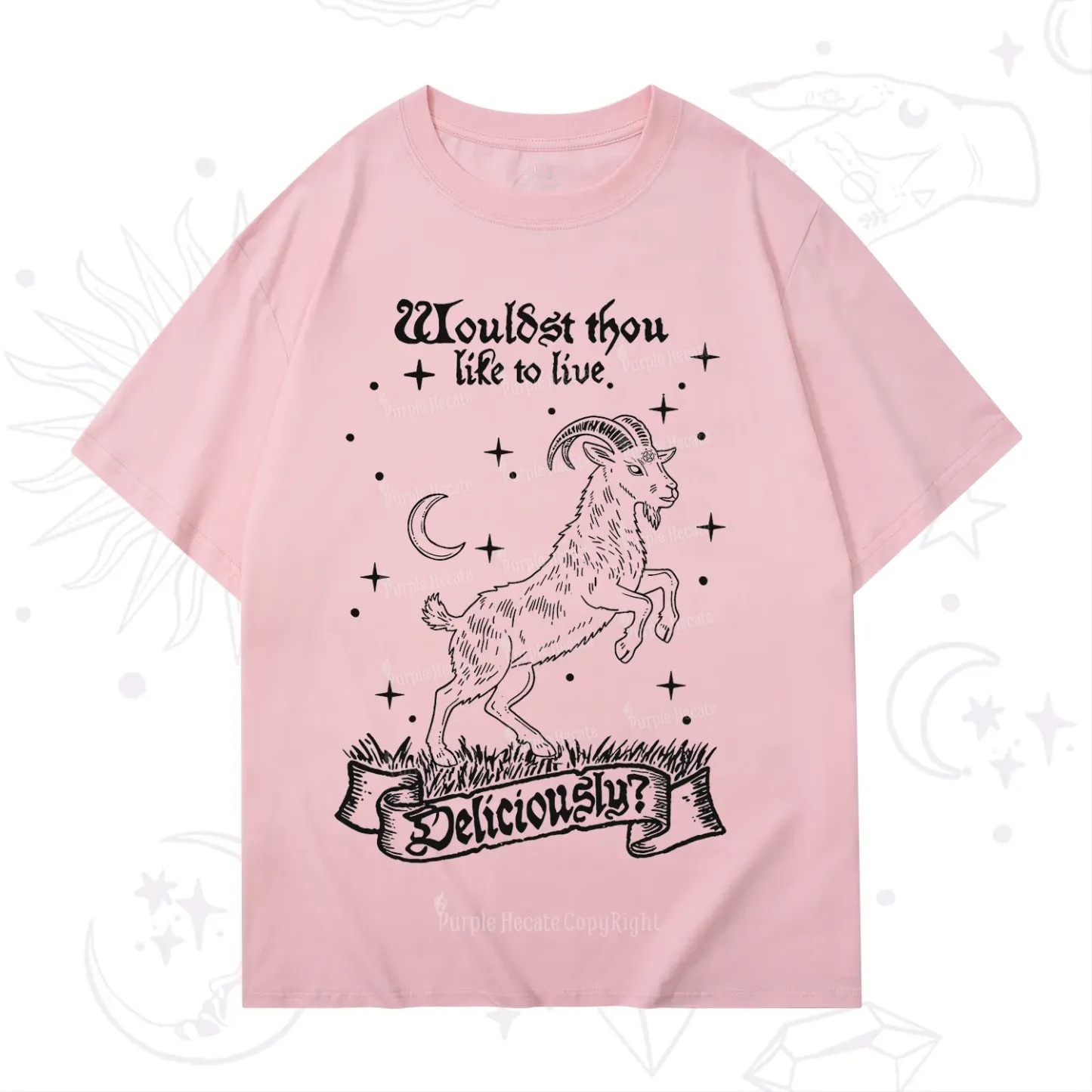 Purplehecate Wouldst Thou Like To Live Deliciously T-Shirt