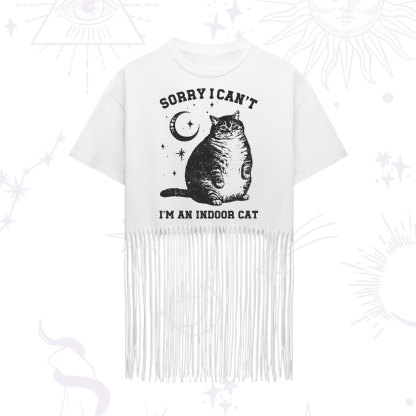 Purplehecate Sorry I Can't Go I'm an Indoor Cat Fringe Hem T-Shirt