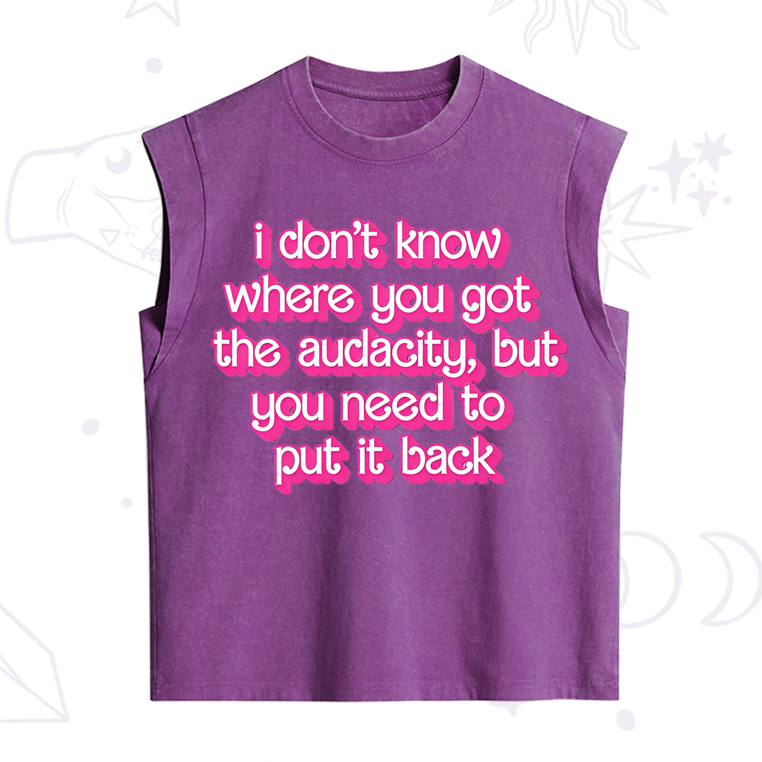 Purplehecate I Don't Know Where You Got The Audacity Vintage Washed Tank