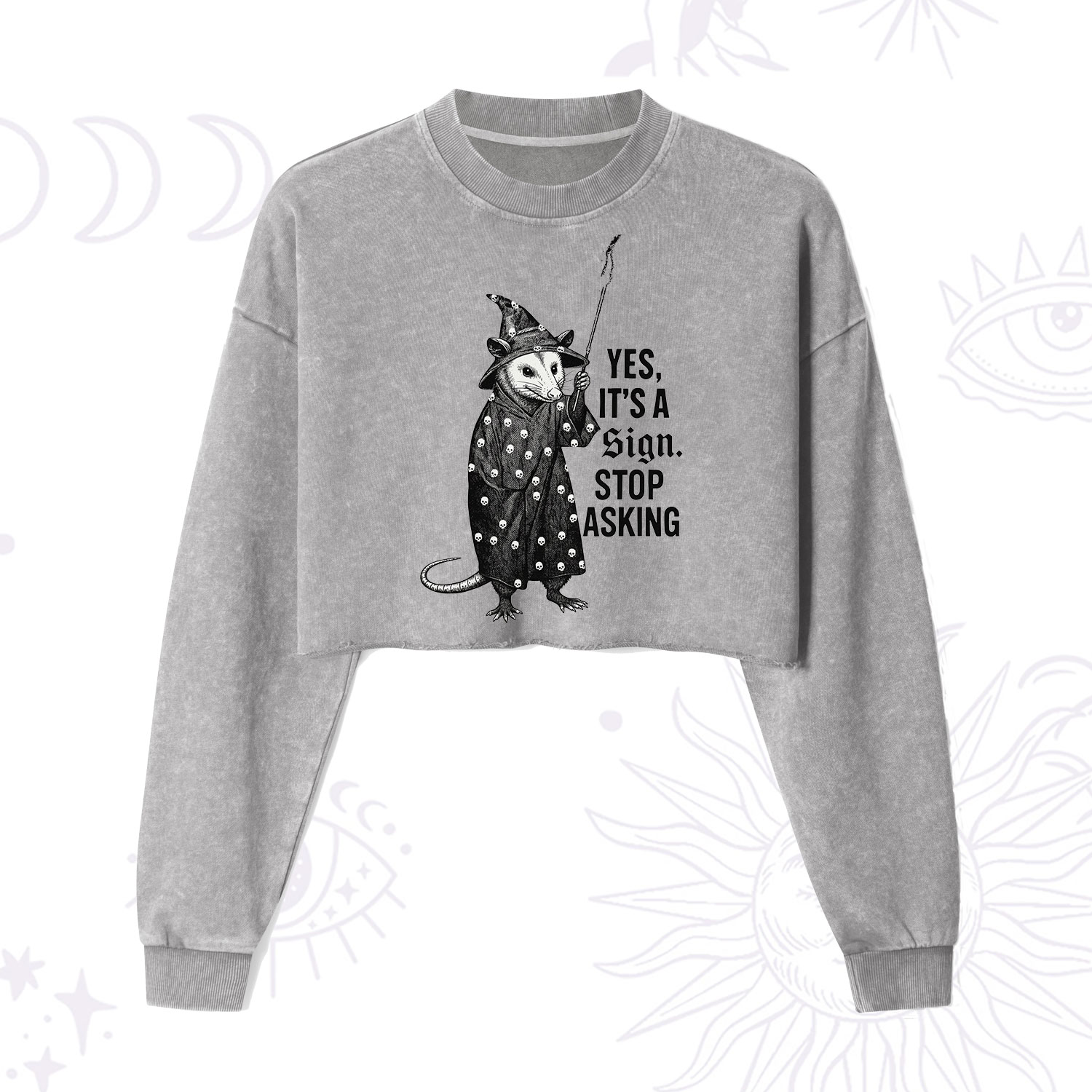 Purplehecate Yes It's a Sign Stop Asking Cropped Washed Sweatshirt