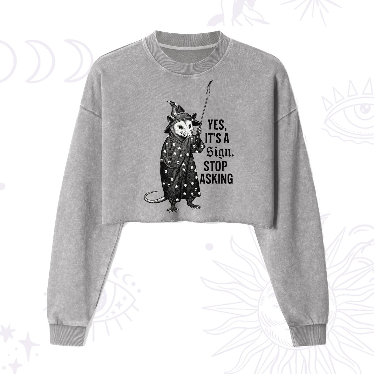 Purplehecate Yes It's a Sign Stop Asking Cropped Washed Sweatshirt