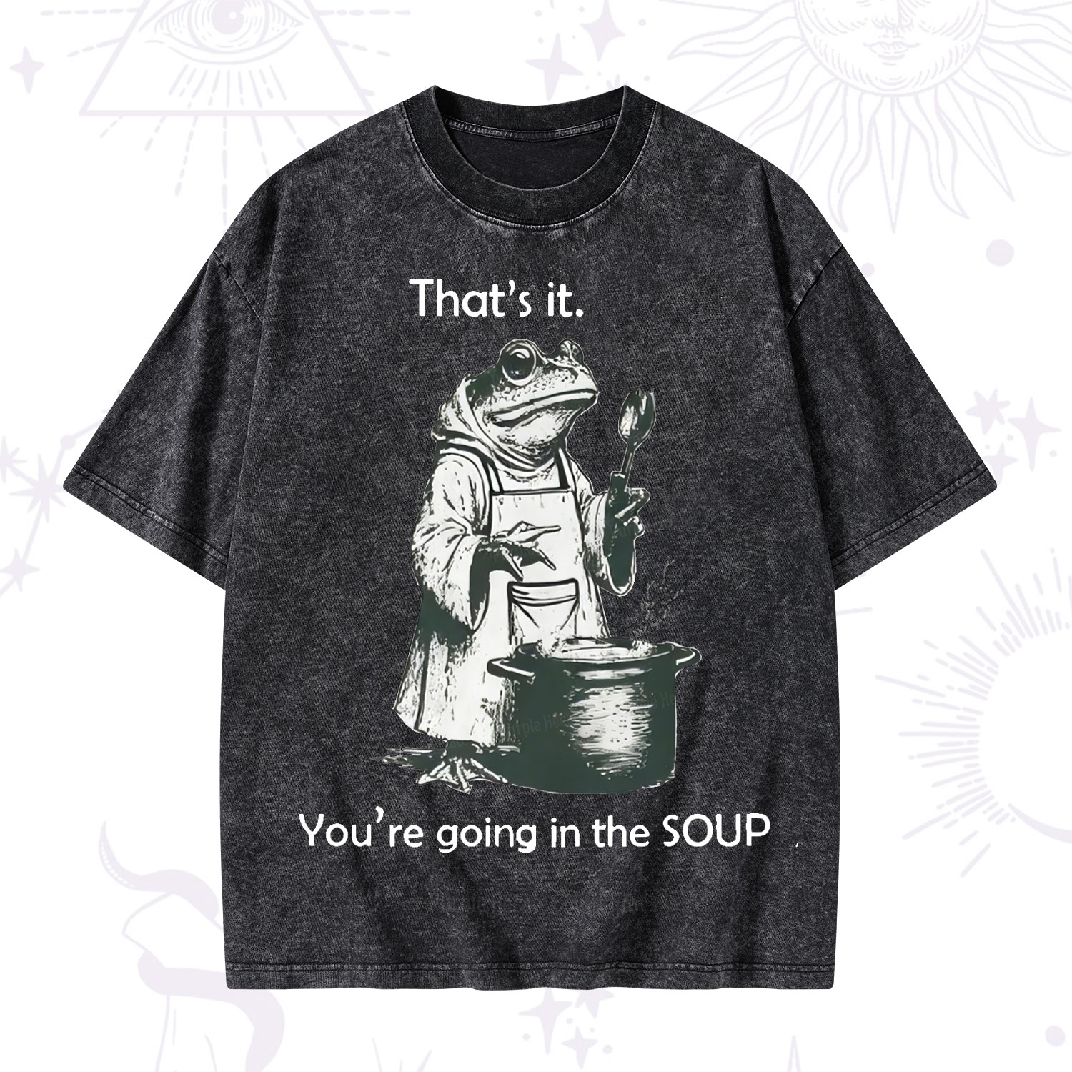 Purplehecate Funny Frog Shirt That's It You're Going in the Soup Washed T-Shirt