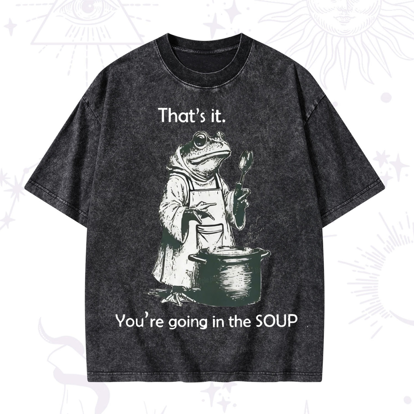 Purplehecate Funny Frog Shirt That's It You're Going in the Soup Washe