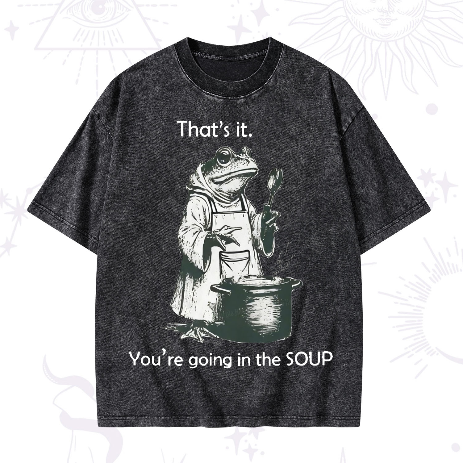Purplehecate Funny Frog Shirt That's It You're Going in the Soup Washe