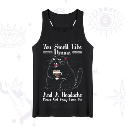 Purplehecate You Smell Like Drama And A Headache Tank