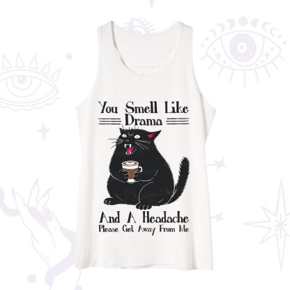 Purplehecate You Smell Like Drama And A Headache Tank