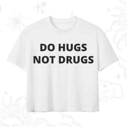 Purplehecate Do Hugs Not Drugs Crop T-Shirt