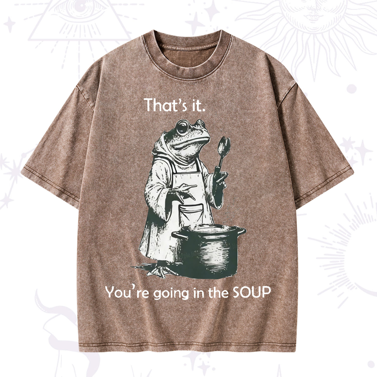 Purplehecate Funny Frog Shirt That's It You're Going in the Soup Washed T-Shirt