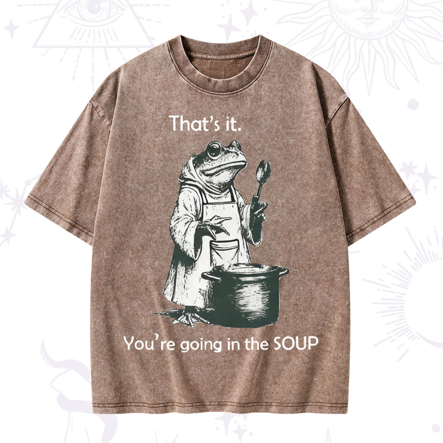 Purplehecate Funny Frog Shirt That's It You're Going in the Soup Washed T-Shirt
