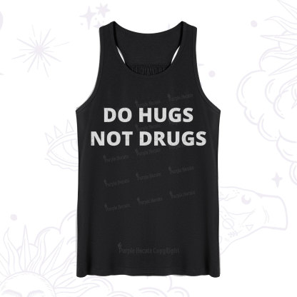Purplehecate Do Hugs Not Drugs Tank