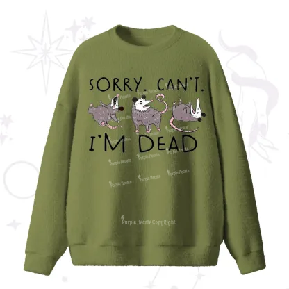 Purplehecate Funny Possum Sorry I Can't I'm Dead Fuzzy Ugly Sweater