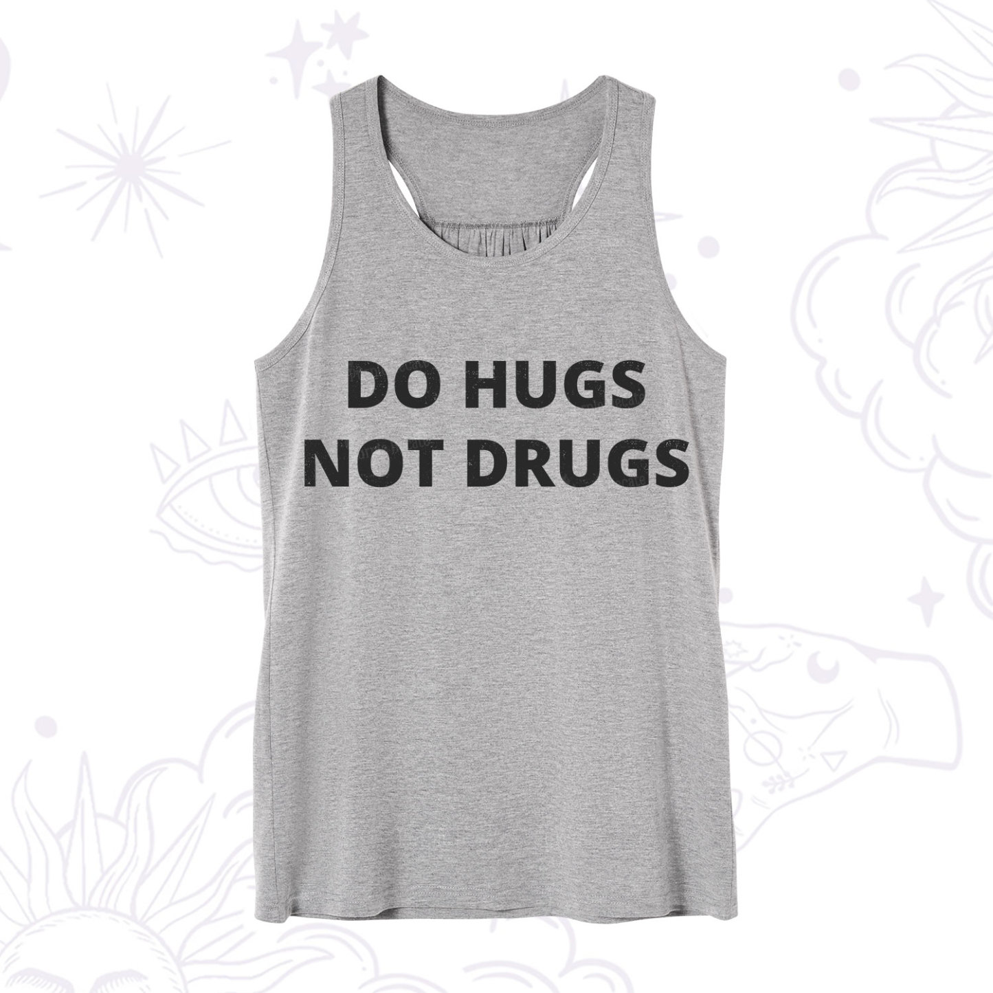 Purplehecate Do Hugs Not Drugs Tank