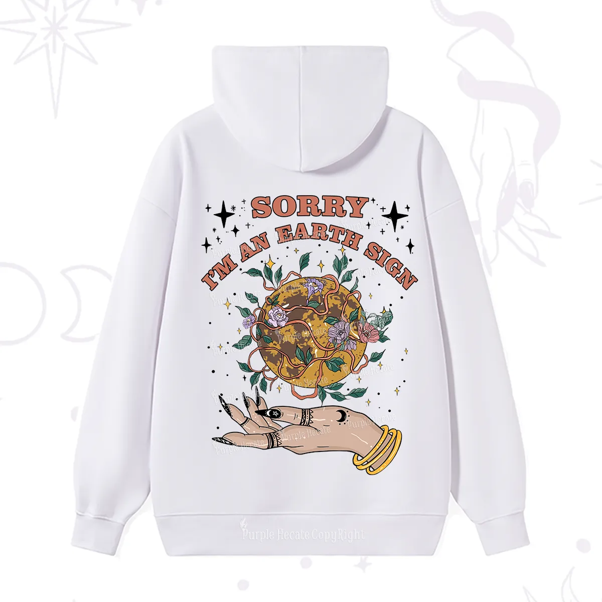 Purplehecate Sorry I'm An Earth Sign Hoodie