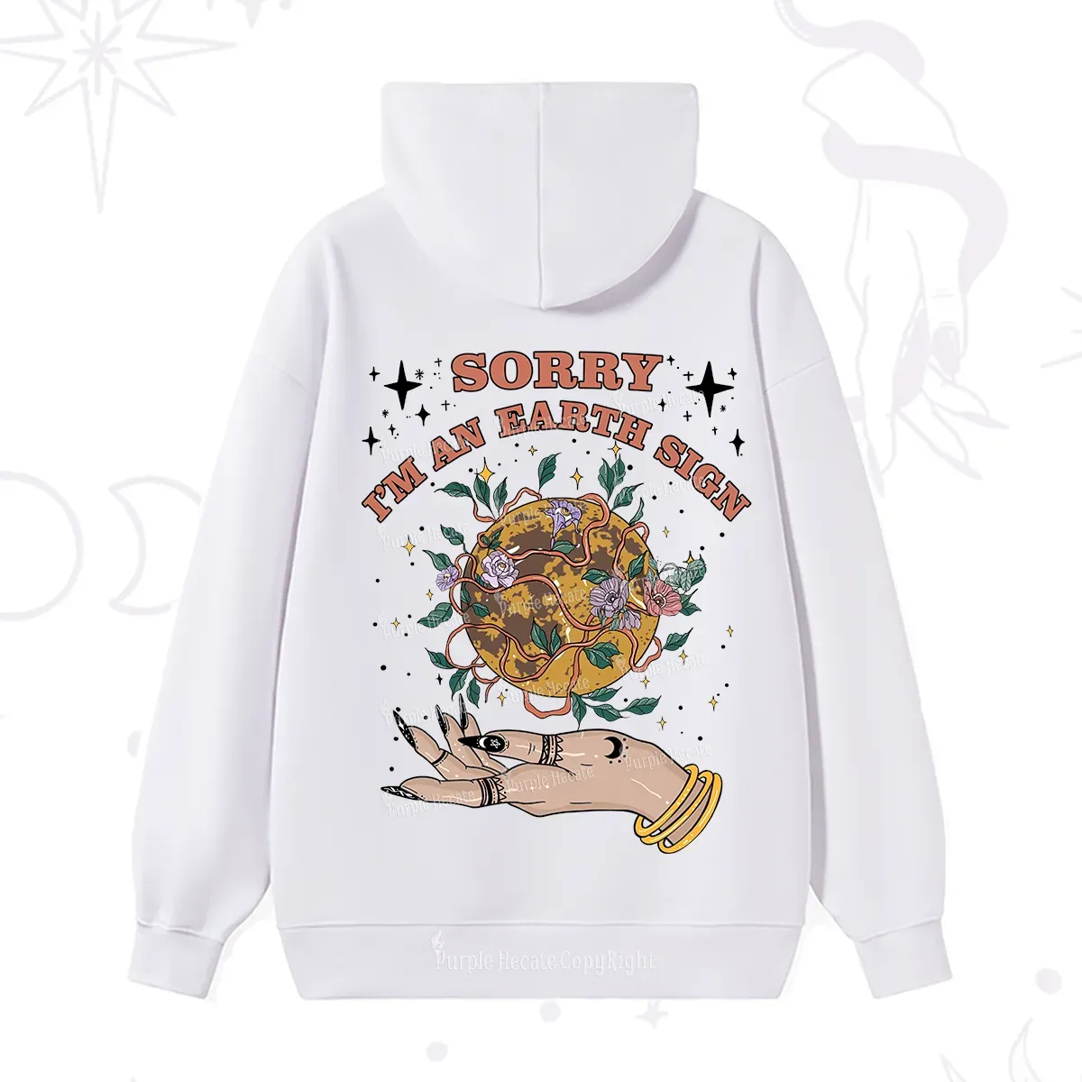 Purplehecate Sorry I'm An Earth Sign Hoodie