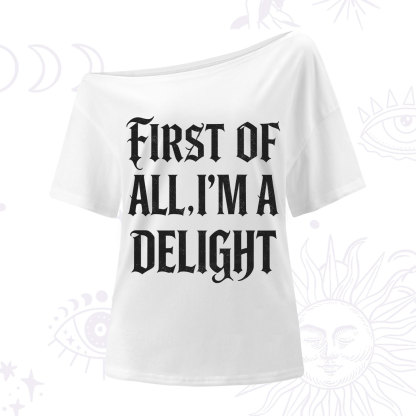 Purplehecate First of All I'm A Delight One Shoulder T-Shirt