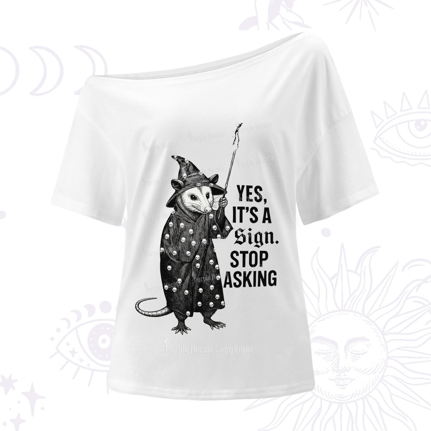 Purplehecate Yes It's a Sign Stop Asking One Shoulder T-Shirt