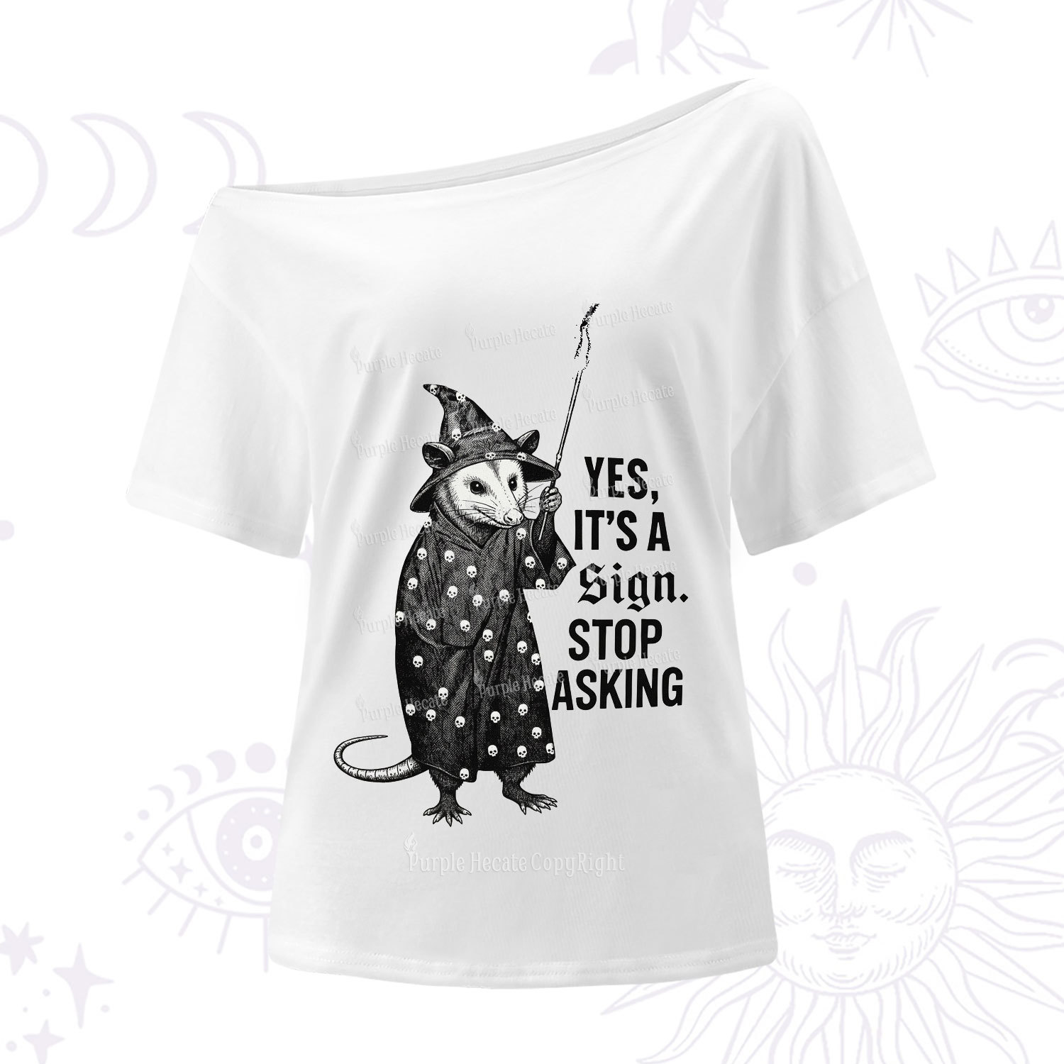 Purplehecate Yes It's a Sign Stop Asking One Shoulder T-Shirt