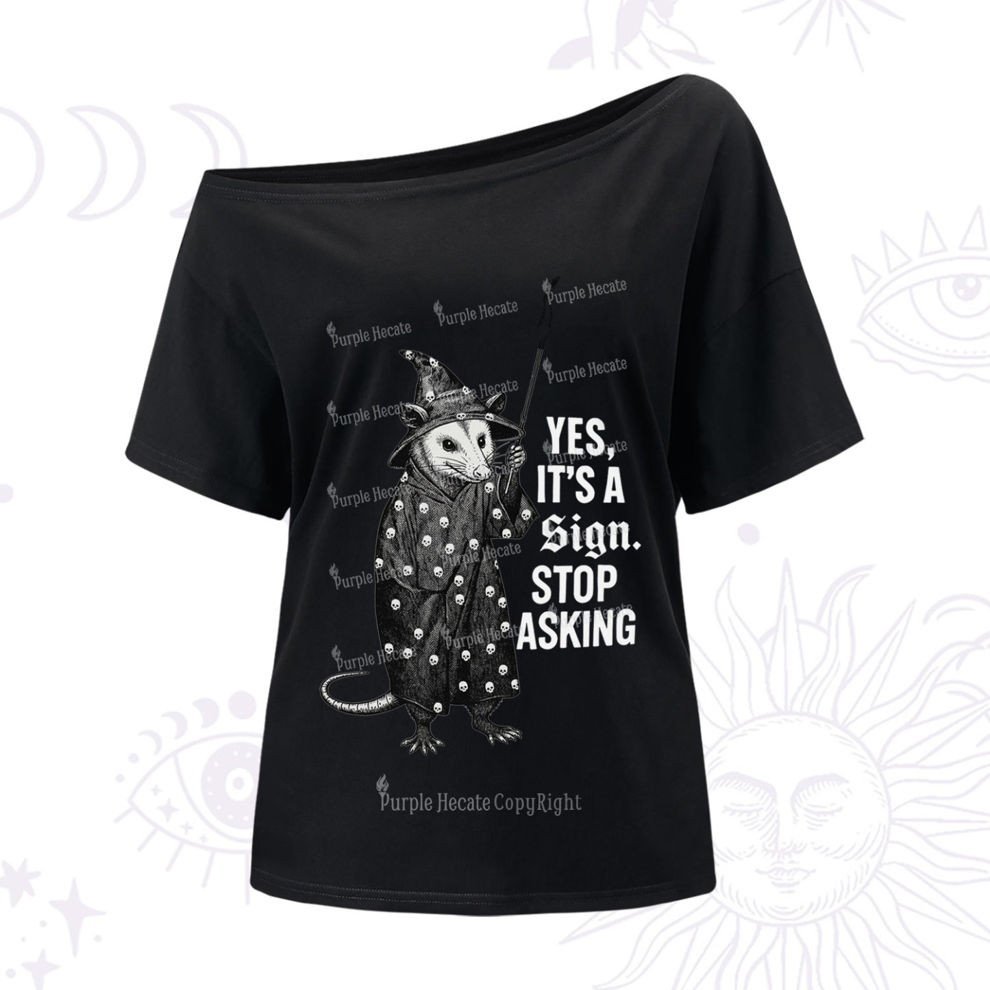 Purplehecate Yes It's a Sign Stop Asking One Shoulder T-Shir