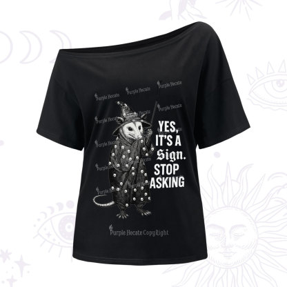 Purplehecate Yes It's a Sign Stop Asking One Shoulder T-Shirt