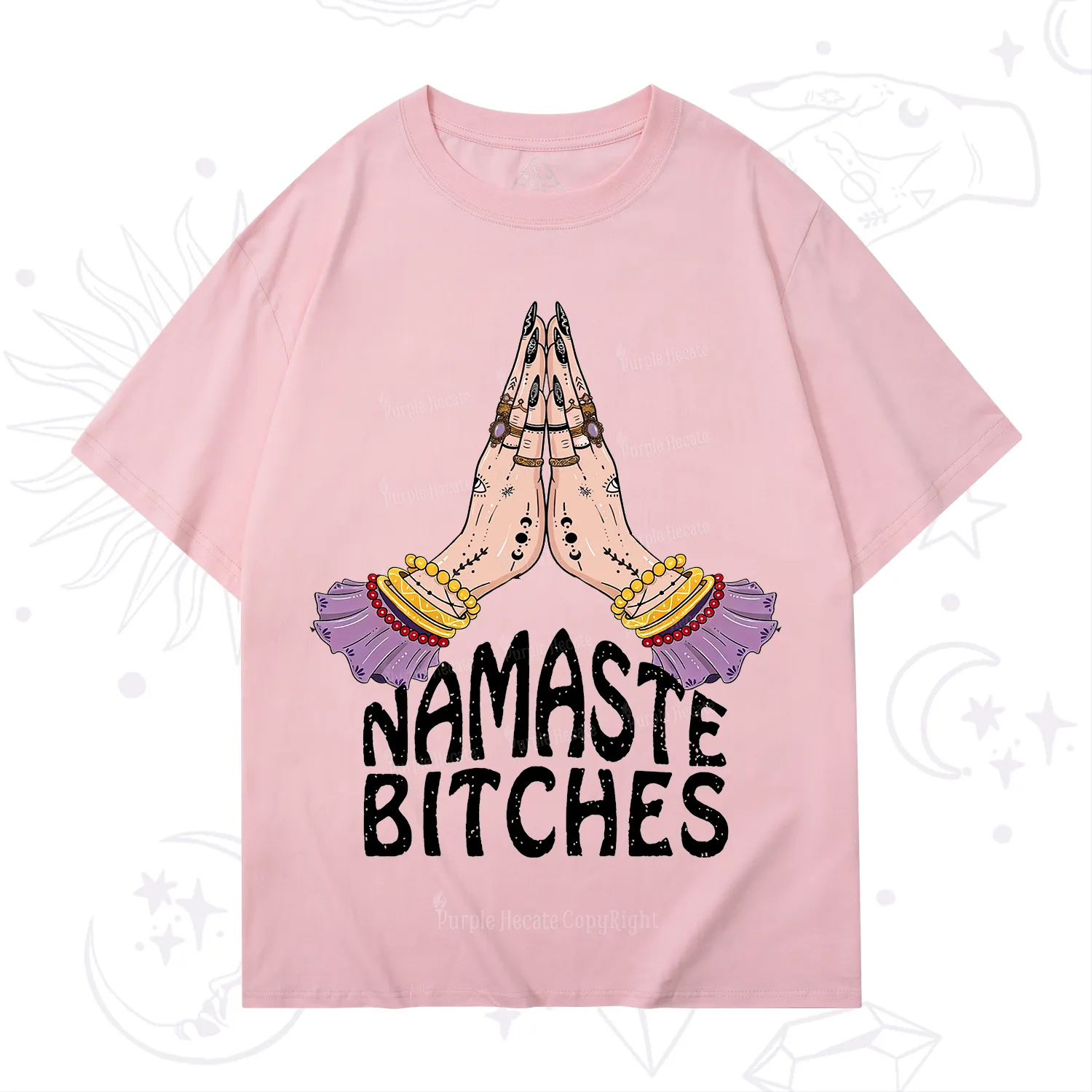 Purplehecate Namaste Bitches T-Shirt