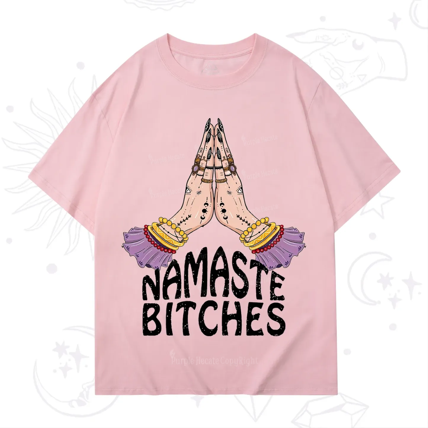Purplehecate Namaste Bitches T-Shirt