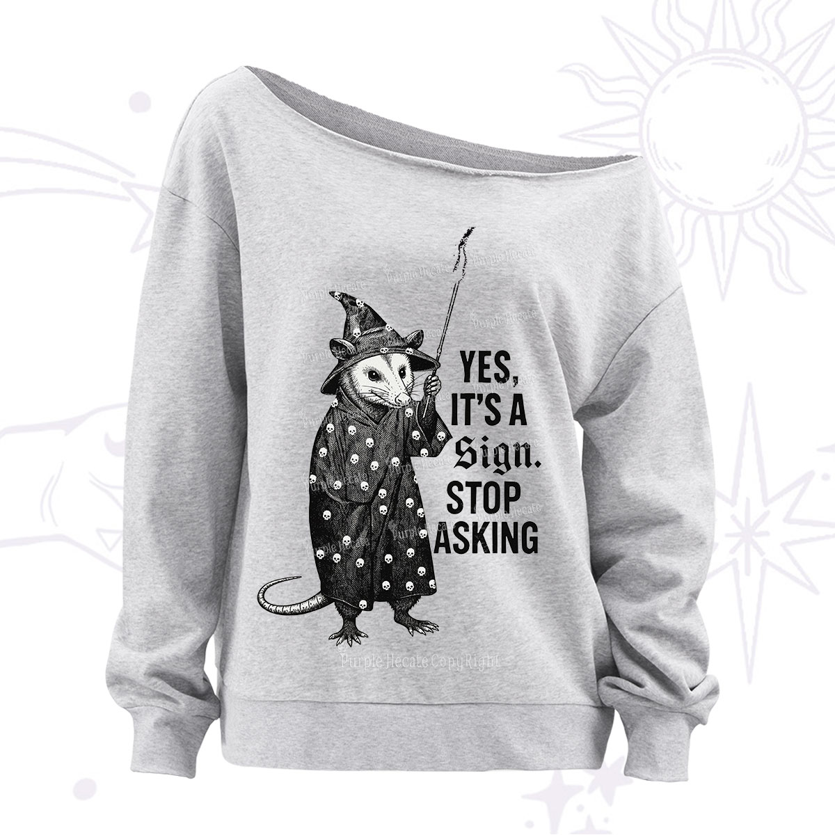 Purplehecate Yes It's a Sign Stop Asking Off The Shoulder Sweatshirt