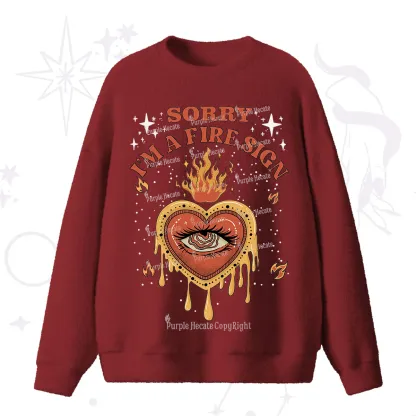 Purplehecate Sorry I'm A Fire Sign Fuzzy Ugly Sweater