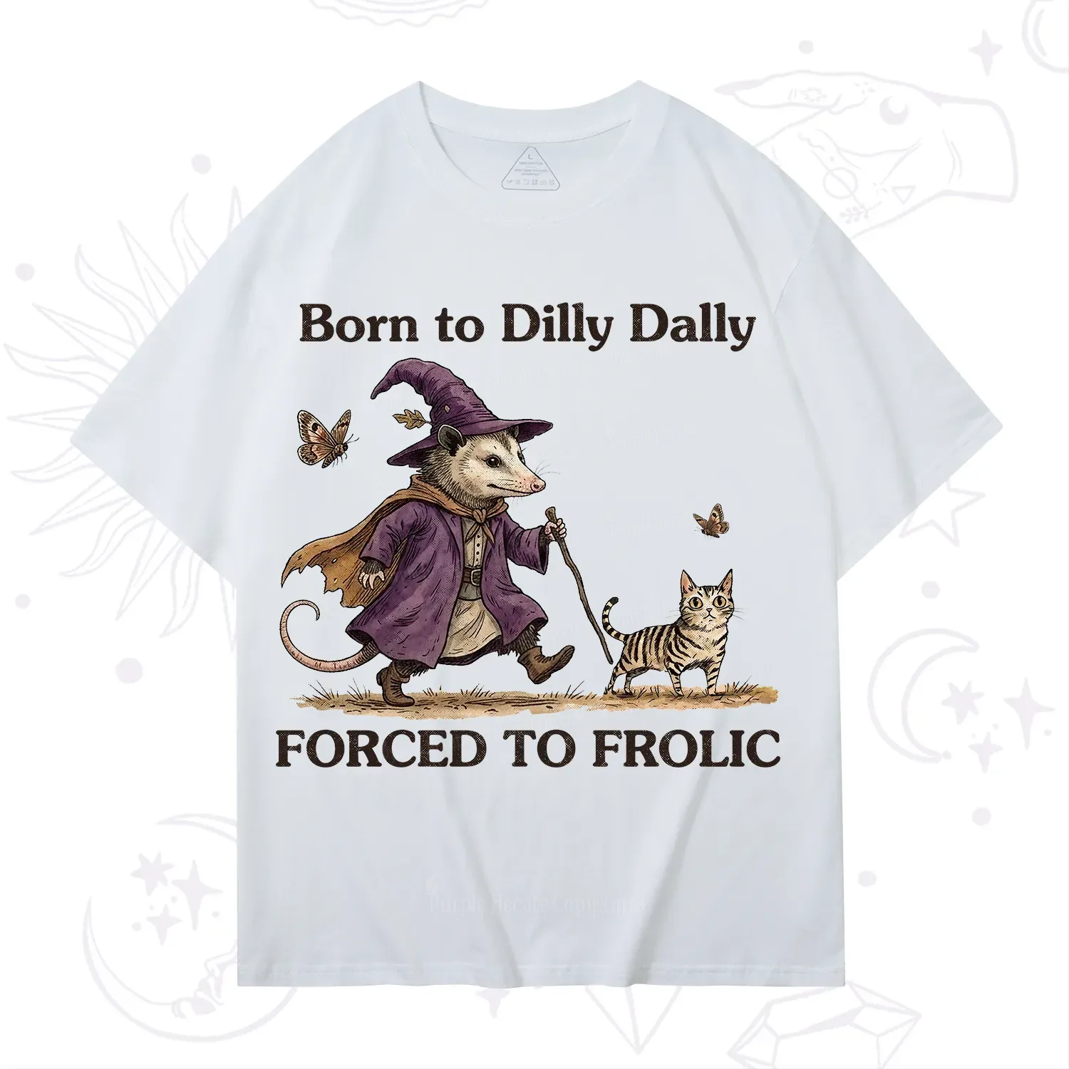 Purplehecate Born to Dilly Dally Forced to Frolic Opossum T-Shirt