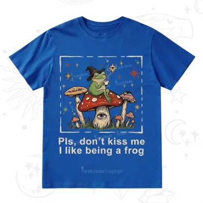Purplehecate Please Don't Kiss Me I like Being A Frog T-Shirt