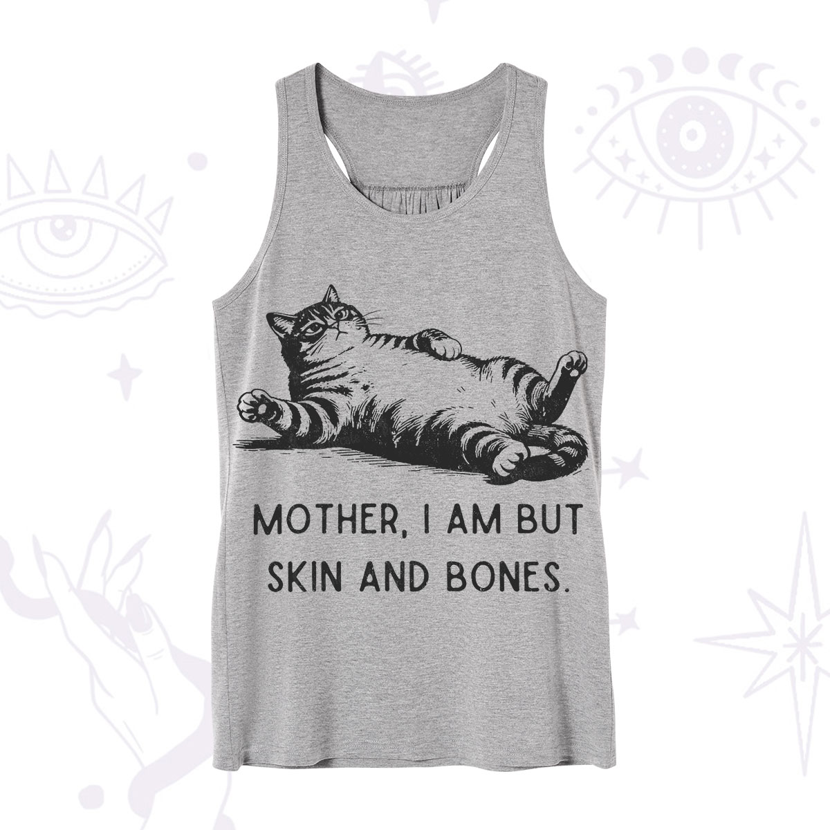 Purplehecate Mother I Am But Skin And Bones Funny Cat Tank