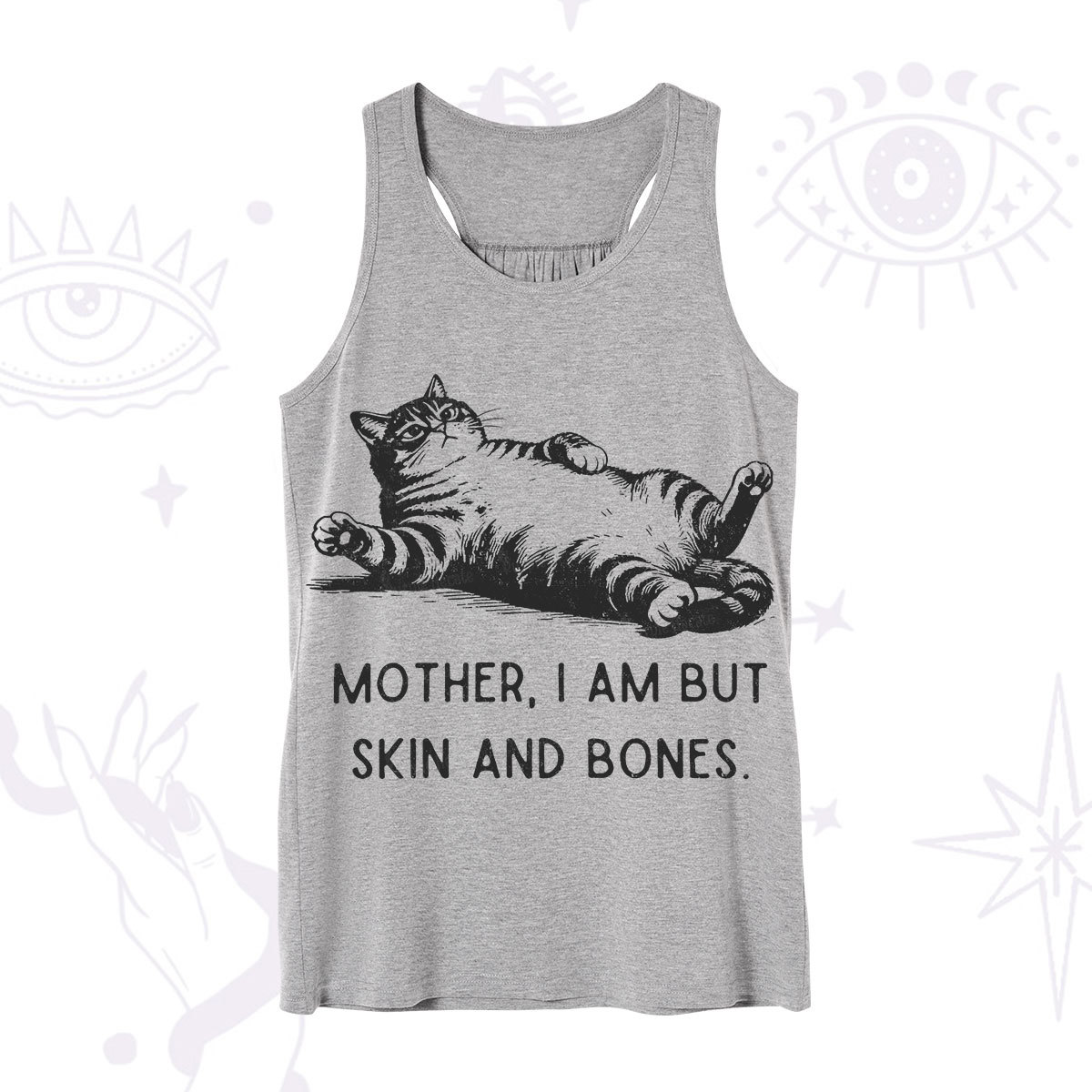 Purplehecate Mother I Am But Skin And Bones Funny Cat Tank
